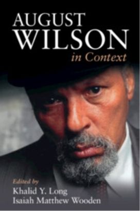 August Wilson in Context August Wilson in Context