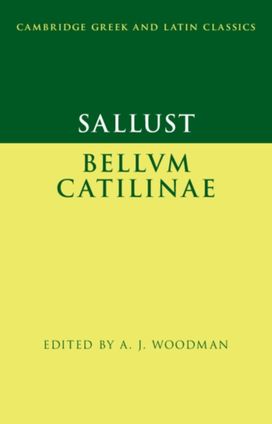 Sallust: Bellum Catilinae Sallust: Bellum Catilinae