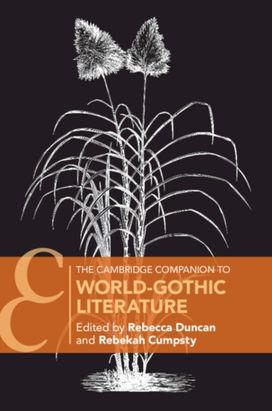 Cambridge Companion to World-Gothic Literature Cambridge Companion to World-Gothic Literature