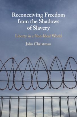 Reconceiving Freedom from the Shadows of Slavery