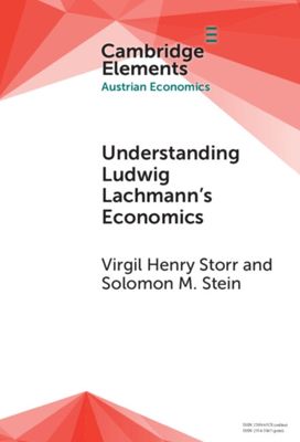 Understanding Ludwig Lachmann's Economics Understanding Ludwig Lachmann's Economics