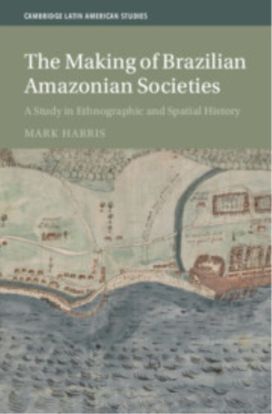 Making of Brazilian Amazonian Societies