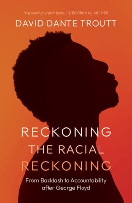 Reckoning the Racial Reckoning Reckoning the Racial Reckoning