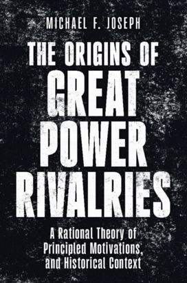 Origins of Great Power Rivalries Origins of Great Power Rivalries