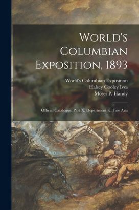 World's Columbian Exposition, 1893 World's Columbian Exposition, 1893