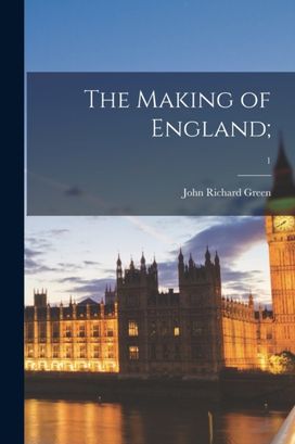 Making of England;; 1 Making of England;; 1