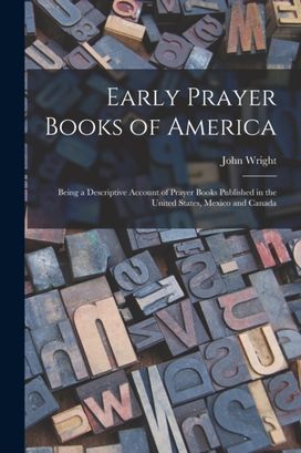 Early Prayer Books of America [Microform]