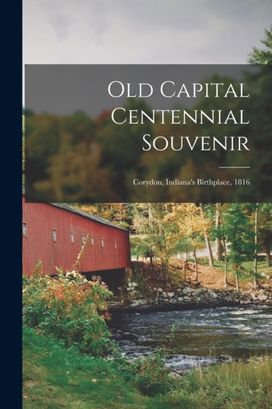 Old Capital Centennial Souvenir Old Capital Centennial Souvenir