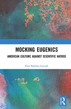 Mocking Eugenics Mocking Eugenics