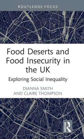 Food Deserts and Food Insecurity in the Uk