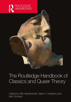 Routledge Handbook of Classics and Queer Theory
