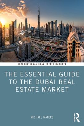 Essential Guide to the Dubai Real Estate Market Essential Guide to the Dubai Real Estate Market