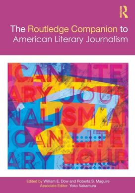 Routledge Companion to American Literary Journalism Routledge Companion to American Literary Journalism