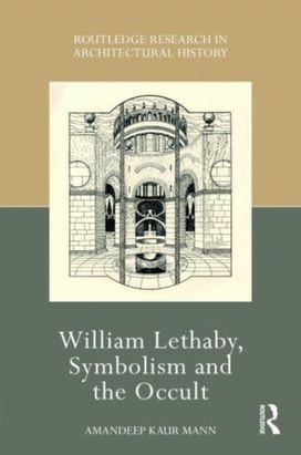 William Lethaby, Symbolism and the Occult William Lethaby, Symbolism and the Occult
