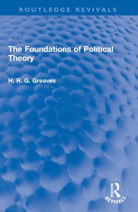 Foundations of Political Theory Foundations of Political Theory