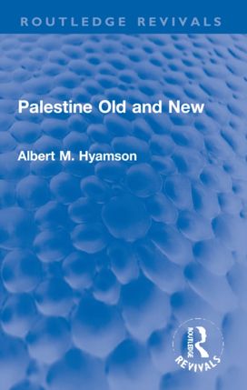 Palestine Old and New Palestine Old and New