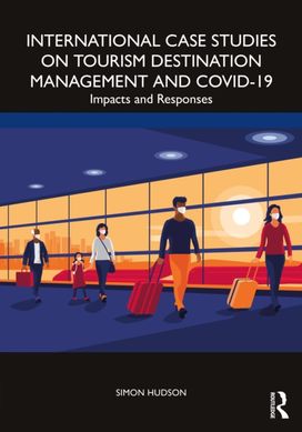 International Case Studies on Tourism Destination Management and Covid-19