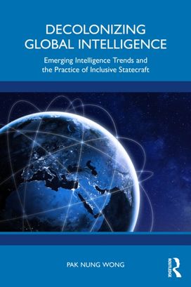 Decolonizing Global Intelligence Decolonizing Global Intelligence