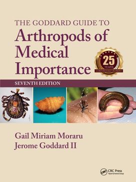 Goddard Guide to Arthropods of Medical Importance Goddard Guide to Arthropods of Medical Importance