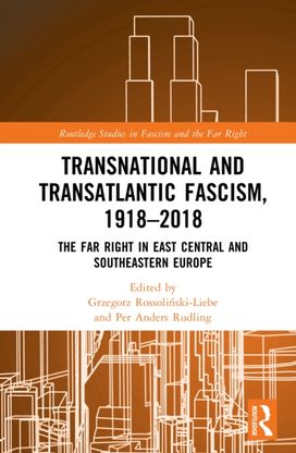 Transnational and Transatlantic Fascism, 1918–2018