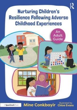 Nurturing Children's Resilience Following Adverse Childhood Experiences Nurturing Children's Resilience Following Adverse Childhood Experiences