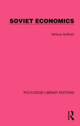 Routledge Library Editions: Soviet Economics Routledge Library Editions: Soviet Economics