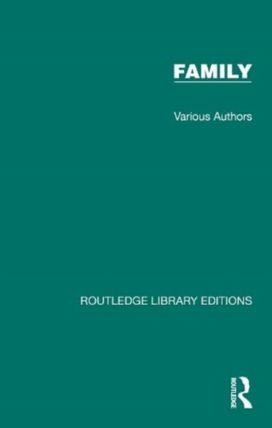 Routledge Library Editions: Family Routledge Library Editions: Family