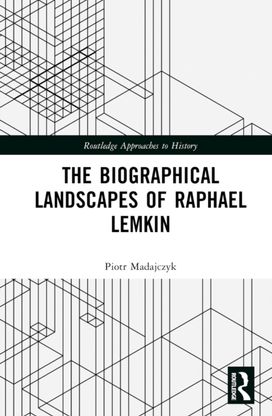 Biographical Landscapes of Raphael Lemkin