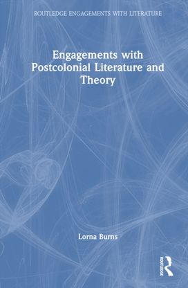 Engagements with Postcolonial Literature and Theory