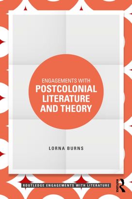 Engagements with Postcolonial Literature and Theory Engagements with Postcolonial Literature and Theory