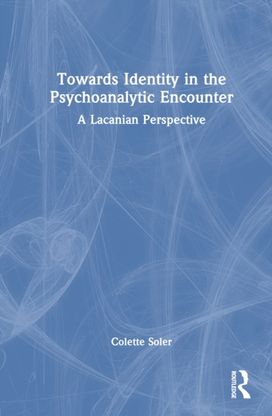 Towards Identity in the Psychoanalytic Encounter Towards Identity in the Psychoanalytic Encounter