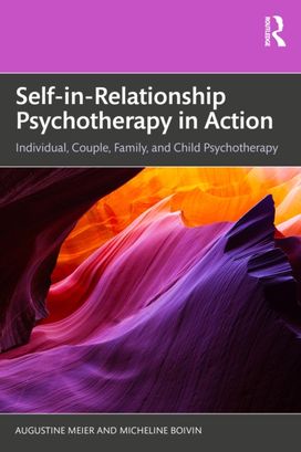 Self-in-Relationship Psychotherapy in Action Self-in-Relationship Psychotherapy in Action