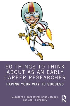 50 Things to Think About as an Early Career Researcher 50 Things to Think About as an Early Career Researcher