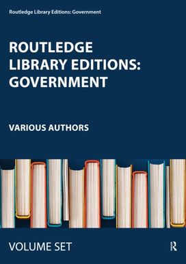 Routledge Library Editions: Government Routledge Library Editions: Government