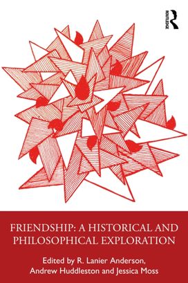 Friendship: Philosophical Explorations