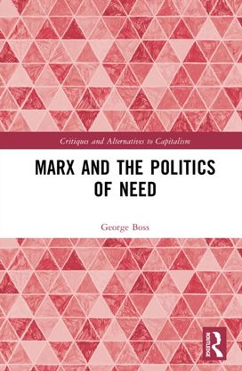 Marx and the Politics of Need Marx and the Politics of Need