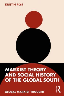 Marxist Theory and Social History of the Global South Marxist Theory and Social History of the Global South