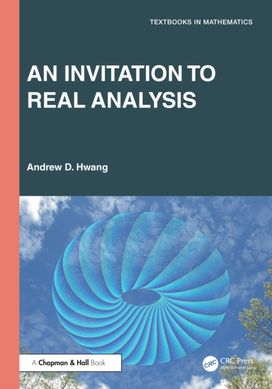 Invitation to Real Analysis Invitation to Real Analysis