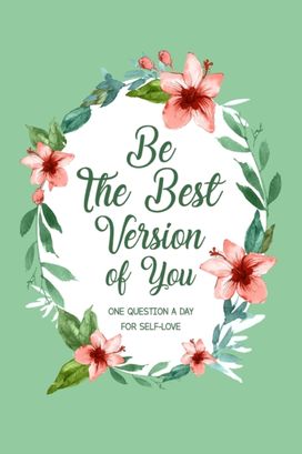 Be the Best Version of You