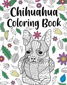 Chihuahua Coloring Book Chihuahua Coloring Book
