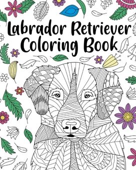 Labrador Retriever Coloring Book Labrador Retriever Coloring Book