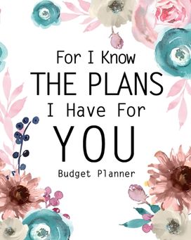 For I Know the Plans I have for You For I Know the Plans I have for You