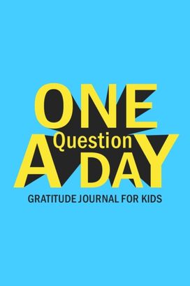 One Question a Day Gratitude Journal for Kids
