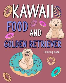 Kawaii Food and Golden Retriever Kawaii Food and Golden Retriever