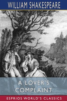 Lover's Complaint (Esprios Classics)