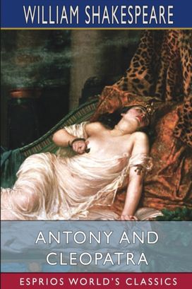 Antony and Cleopatra (Esprios Classics)