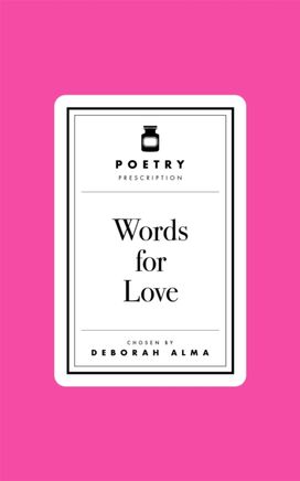 Poetry Prescription: Words for Love Poetry Prescription: Words for Love