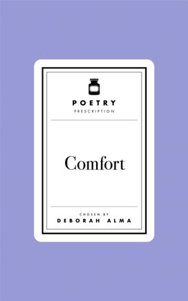 Poetry Prescription:  Comfort