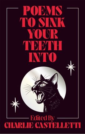 Poems to Sink Your Teeth Into Poems to Sink Your Teeth Into