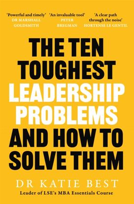 Ten Toughest Leadership Problems Ten Toughest Leadership Problems